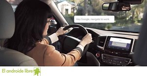 Android Auto y Google Assistant, el asistente llega a tu coche