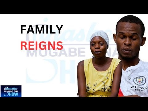FAMILY REIGNS:TINASHE MUGABE DNA SHOW S21 EP16
