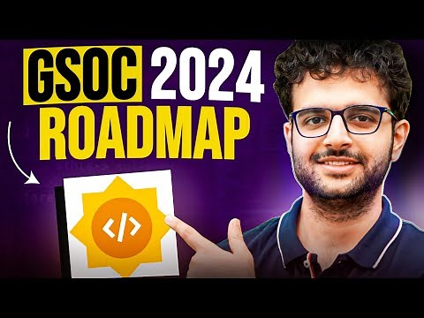 GSOC 2024 Complete Roadmap: Step by Step Guide