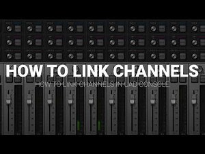 Turning Mono Channels into Stereo Channels in UAD Console Linking Channels