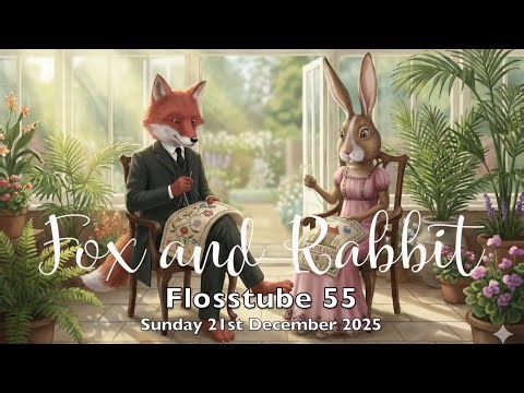 Fox and Rabbit Flosstube 55