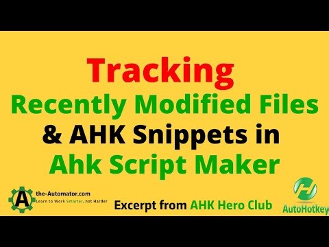 Tracking Recently modified files and AHK Snippets in Ahk Script Maker
