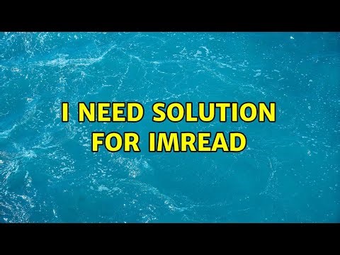 I need solution for imread