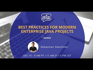 Best practices for modern Enterprise Java projects | Jakarta Tech Talk