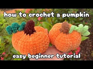 Crochet Pumpkin Tutorial 🍂 beginner friendly amigurumi pattern
