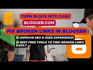 🔥 Fix Blogger Broken Links FAST! 🚀 Boost SEO & User Experience