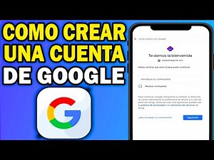 Cómo Crear una Cuenta de Google en tu Celular (Paso a Paso 2025)