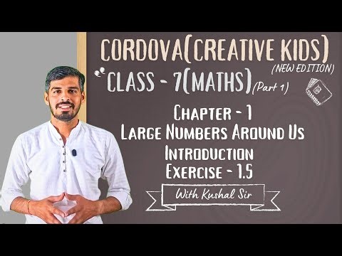 Class 7 Cordova Part 1 chapter - 1(Large Numbers Around Us) Ex 1.5 Introduction #maths #cordovabook