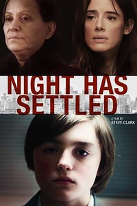 Night Has Settled (2014) - Movie