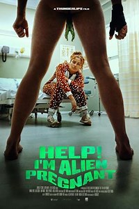 Help, I'm Alien Pregnant - Movie