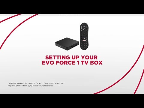 Setting Up Your Evo Force 1 TV Box