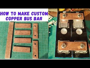 How to make Custom Copper Bus bar