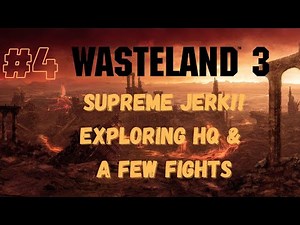 [EP 4] Wasteland 3 - Exploring HQ and Fighting Robots and Aminals! - Supreme Jerk Difficulty