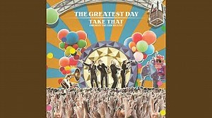 THE GREATEST DAY Lyrics - TAKE THAT | eLyrics.net