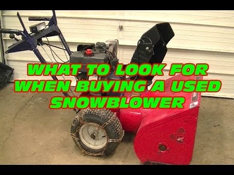 What To Look For When Buying A Used Snowblower - video