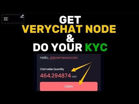 How to get Verychat Node, set it up & do Your KYC (STEP BY STEP)