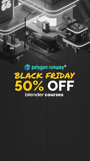🚨 Black Friday 50% OFF Blender Courses! 🚨 Tired of piecing together Blender tutorials and still feeling confused? Polygon Runway courses provide a complete, step-by-step path built with clarity and speed in mind. Zero fluff. 50 000 students and 500 000 creators have already found success with our content - now it’s your turn! Learn everything you need in Blender with 🏷️50% OFF - only during Black Friday! Start here: https://polygonrunway.com?coupon_code=BLACK50 | Polygon Runway