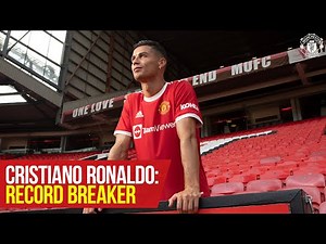 Cristiano Ronaldo: Record Breaker | The numbers behind an incredible career | Manchester United