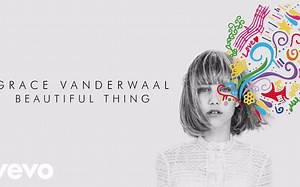 Grace VanderWaal - Beautiful Thing【翻译版】 @柚子木字幕组
