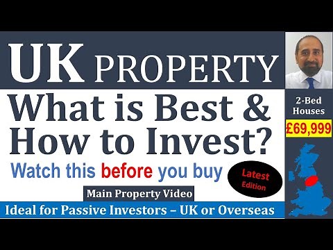 Find UK Property - Main Property Video - What is Best & How to Invest