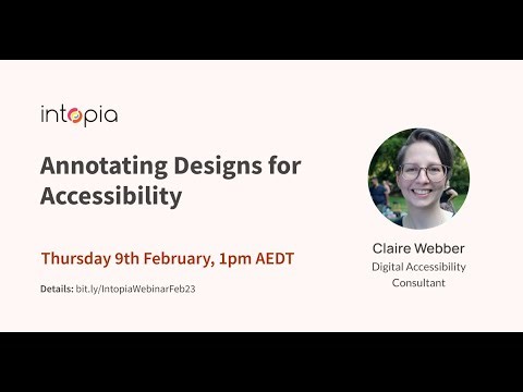 Intopia Webinar: Annotating Designs for Accessibility