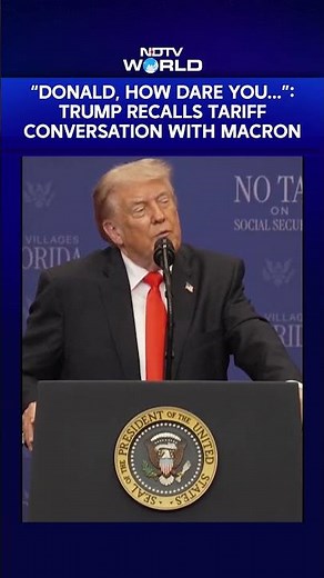 "Donald, How Dare You...": Trump Recalls Negotiations Over Trade & Tariffs With French Prez Macron