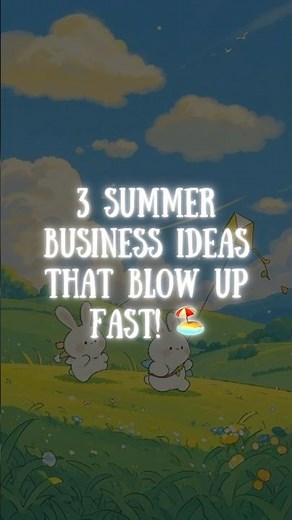 3 Summer Business Ideas That Blow Up Fast! | Summer Business Ideas That Blow Up! ☀️🔥