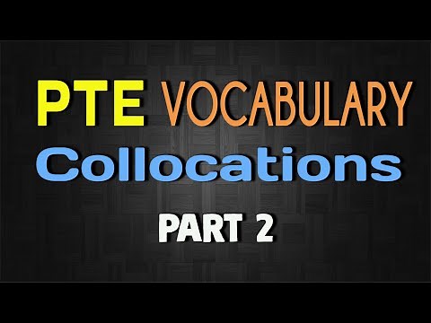 PTE Vocabulary : Collocations (Part 2)