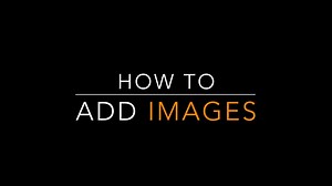 How To: Add Images