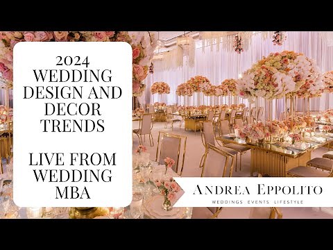 2024 Wedding Design and Decor Trends LIVE from Wedding MBA - Las Vegas Wedding Planner