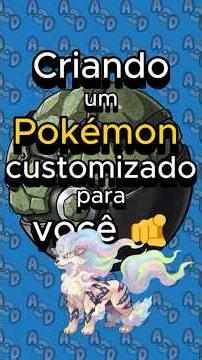 Creating a custom Pokémon just for YOU!