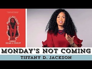 Missing Children, Gentrification, & Mental Health: Tiffany D. Jackson on Monday’s Not Coming