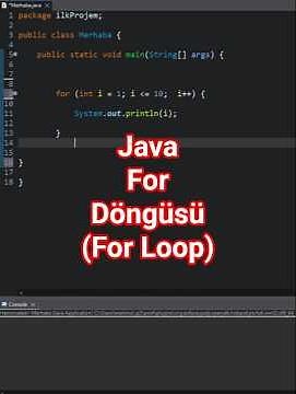 Java'da For Döngüsü Nasıl Çalışır ( For Loop)