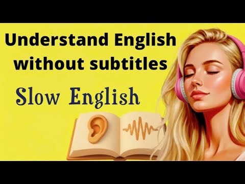 How to Understand English Without Subtitles | Slow English Podcast (A1–A2)