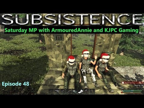 Saturday Subsistence | Ep 48 | Multiplayer with ArmouredAnnie and KJ