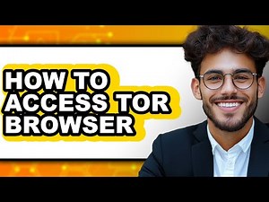 How to Access Tor Browser (updated)