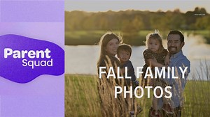 What to know about food dyes and additives, benefits of youth sports & getting that perfect fall family photo | Parent Squad