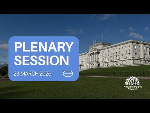 Plenary Session - Monday 23 March 2026