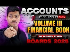 Accounts Revision LIVE | Complete Financial Book Vol. 3 | 20 Marks Fixed | Class 12 Board exam 2025.