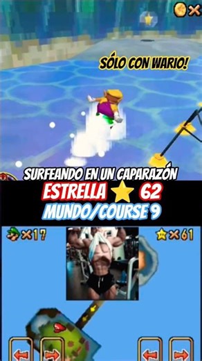 Obtain Star 62 by Surfing on a Shell with Wario only in World/Course 9 Super Mario 64 DS