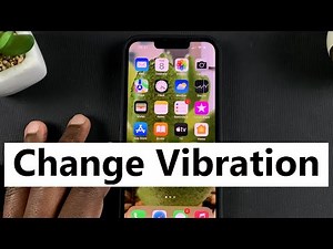 How To Change Vibration On iPhone