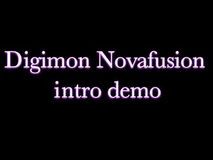 Digimon Novafusion intro demo