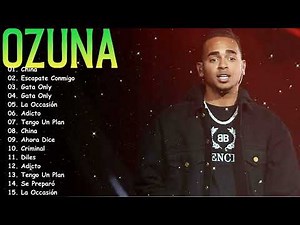Greatest Hits Ozuna 2026 - Top 15 Best Songs Full Album Playlist - Official Collection Mix