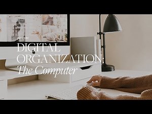 6 Steps to Organizing Your Files, Folders & Your Computer | Digital Organization Pt.1