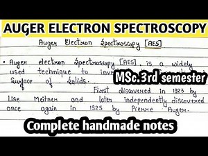 Auger Electron Spectroscopy[AES] |Basic introduction | Principle | Instrumentation | Hand made notes