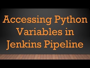 Accessing Python Variables in Jenkins Pipeline