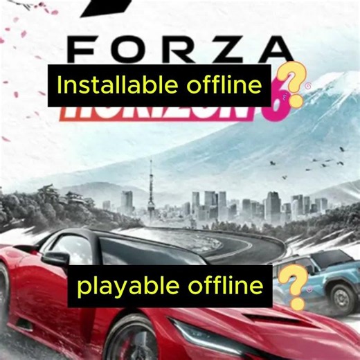 Installable and playable offline? Forza Horizon 6 (XboxSeriesX)