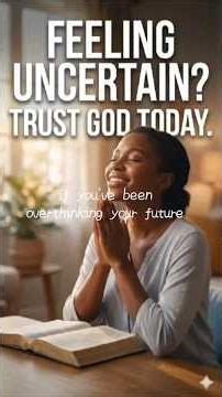 Trust God with Your Future & Stop Overthinking Today.Powerful Prayer.