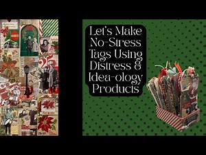 No-Stress Tags Using Tim Holtz Distress & Idea-ology Products