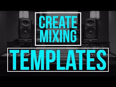 Creating Mixing Templates - Pro Tools